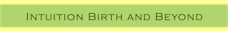 Intuition Birth and Beyond